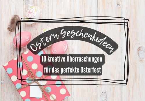 Ostern Geschenkideen